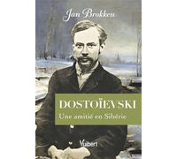 Dostoïevski Une amitié en Sibérie - Jan Brokken - Vuibert - broché - Essai