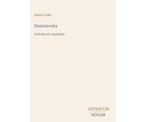 Dostoïevsky: Articles et causeries