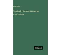 Dostoïevsky; Articles et Causeries: en gros caractères