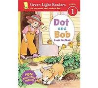 Dot and Bob, Green Light Readers. Level 1 David McPhail (Auteur)