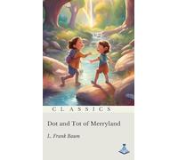 Dot and Tot of Merryland