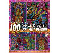 Dot Art Color by Number - Folk Art Animals - Vol. 02: 100 Dot Art Designs - Rustic Animal Patterns And Floral Beauty