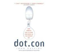 Dot.Con John Cassidy (Auteur)
