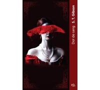 Dot de sang (poche) S.T. Gibson (Auteur), Isabelle Pernot (Traduction)
