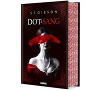 Dot de sang - Tome 01 (relié collector) S.T. Gibson (Auteur), Isabelle Pernot (Traduction)