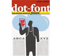 Dot Font Talking About Fonts by John D. Berry (2007-02-26)