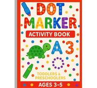 Dot Marker Activity Book 5 Content in 1Book: Easy Guided Big Dots | coloring book for preschool kids | animals shapes Numbers ABC Veg