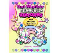 Dot Marker Activity Book Unicorns: Easy Guided Big Dots for Toddlers | Preschool Kindergarten | Coloring Arts & Crafts for Kids | With 13-page Speech Therapy Guide | Gifts for Girls Ages 2-5