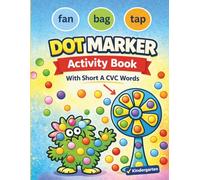 Dot Marker Activity Book with Short A CVC Words for Kindergarten: Onset-Rime Blending Phonics Practice for Early Readers Ages 4-6