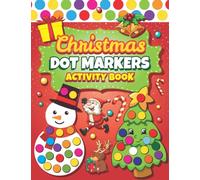 Dot Markers Activity Book: Easy Guided BIG DOTS | Dot Coloring Book For Kids & Toddlers | Preschool Kindergarten Activities | Christmas Gifts for Toddlers