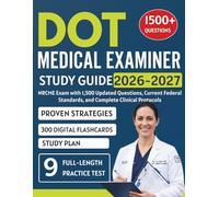 DOT Medical Examiner Study Guide 2026-2027: NRCME Exam with 1,500 Updated Questions, Current Federal Standards, and Complete Clinical Protocols