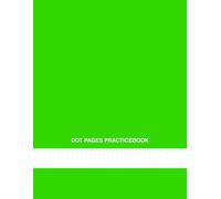Dot Pages Practicebook: Vivid Green Cover Edition - 8.5×11 Inch, 5 Dot Per Inch - Dot Grid Notebook for Students, Office, Journaling, Writing, Drawing & Planning - 160 Pages