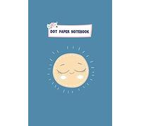 Dot Paper Notebook: Creative Journaling Ideas Notebook, Composition, Drawing, Design Paper Game And Sketchbook For Calligraphy 100 Dot Grid Pages (6.14"X 9.21")