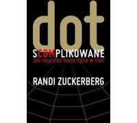 Dot s(com)plikowane - Randi Zuckerberg (Buch auf Polnisch)