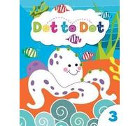 Dot to Dot 3 - Opracowanie Zbiorowe (Jeux et activités pour enfants)