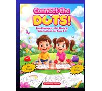 DOT-TO-DOT Activity and Coloring Book for Kids: The mindful way to relax and unwind