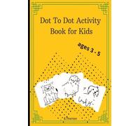 Dot To Dot Activity Book for Kids: Fun number tracing books for kids ages 3-5 ,Connect The Dots and Reveal the Cute Animals , Learn Numbers from 1 to 15 ,