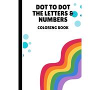 Dot to Dot Alphabet and Numbers Colouring Activity Book