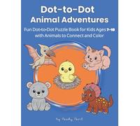 Dot-to-Dot Animal Adventures: Fun Dot-to-Dot Puzzle Book for Kids Ages 7-10 with Animals to Connect and Color