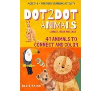 Dot to Dot Animals Activity Book: Connect the Dots Animals for Kids Ages 3-6: 41 Fun Pages to Learn, Color, and Play with Cute Animal Friends