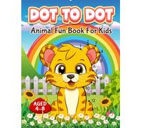 Dot to Dot Animals for Kids Ages 4-8: 82 Fun & Easy Connect the Dots Puzzles | Educational Activity Book with Cute Wild & Farm Animals
