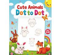Dot to Dot Animals for Kids Ages 4-8: Connect the Dots Activity Book with Cute Creatures, Jungle Friends, Farm Animals, and More for Early Learning Fun