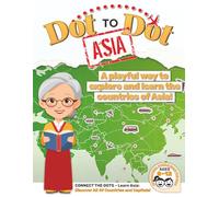 Dot to Dot Asia for Kids Ages 8-12: Learn 49 Countries, Capitals, Landmarks & Fun Facts: Connect the dots, color maps, and explore Asia in a fun and educational way