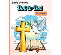 Dot To Dot Book For Seniors: Bible Themed Large Print Puzzles Jumbo Giant Dot-to-Dots For and Seniors, Collection Of Bible Scene For Seniors