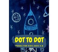 Dot to Dot Books for Kids Ages 4-8: a Gift for BOYS