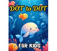DOT to DOT books for Kids ages 6 - 8: 100 Fun Connect the Dot puzzles for kids