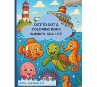 Dot-to-Dot & Coloring Book - Summer Sea Life | Bilingual English-German | Ages 4+ | Fun Vacation Activities with Fish, Beach & More | Promotes ... Connect-the-Dots Pages: Having fun on Summer!