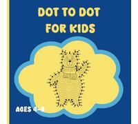 Dot To Dot For Kids Ages 4-8: Connect The Dots For Kids | Brain Activity Book |Large Print Dot To Dot featuring Animals (Dot To Dot For Children)