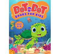 Dot to Dot for Kids Ages 6-8: 100 Fun Connect the Dots Puzzles with Animals, Transportation, Space, Unicorns, Mermaids, and Princesses for Children - Activity Book for Learning - Ages 6+