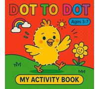 Dot-to-Dot Fun for Kids: Connect the Dots Activity Book for Kids Ages 3-7 | Cute Animals, Dinosaurs, and Shapes | Easy and Fun Learning!