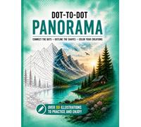 Dot-to-Dot Panorama: Landscape Drawing Practice Book - 60+ Nature Panoramas for Teens & Adults | Train Spatial Awareness, Depth and Perspective