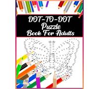 Dot-To-Dot Puzzle Book For Adults: Funny, challenging and Extreme( 300-500)+ dots. Join the dot-to-dot puzzle and keep your mind fresh it's for ... kids, boys & girls. (50 unique design images)