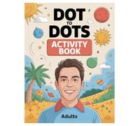Dot to Dot Puzzles: 100 Number Connect Games for Adults Relaxation: Brain Teasing Challenges and Stress Relief Fun with Numbers!
