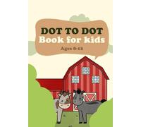 Dot to Dot REBook for Kids Ages 8-12: Fun and Challenging Connect the Dots Puzzles with Colorable Pages | Educational and Creative Activity Book to ... with High-Quality Paper for Boys and girls