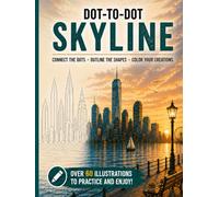 Dot-to-Dot Skyline: City Drawing Practice Book - 60+ Urban Skyline Illustrations for Teens & Adults | Train Hand-Eye Coordination, Structure and Architectural Form