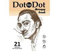 Dot to Dot therapy book. 21 INCREDIBLE DOT-TO-DOT PAGES!: Connect the dots puzzle book for adults. Bonus - All pages in PDF.