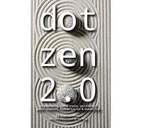Dot Zen 2.0 - On Marketing, Social Media, Technology, Public Relations, Human Capital & Leadership