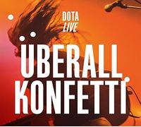 Dota - Überall Konfetti-Live