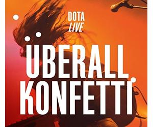 Dota - Überall Konfetti-Live