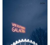 Dota - Wir Rufen Dich,Galaktika (+Bonus CD)