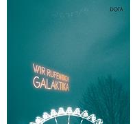 Dota - Wir Rufen Dich,Galaktika (Gatefold)