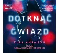 Dotknąć gwiazd - Zula Ankanon (livre audio en polonais)