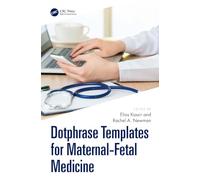 Dotphrase Templates for Maternal Fetal Medicine: Management Protocols and Documentation in the Electronic Medical Record System