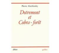 Dotremont et Cobra-forêt Pierre Alechinsky (Auteur), Christian Dotremont (Auteur), Michael Fineberg (Traduction)