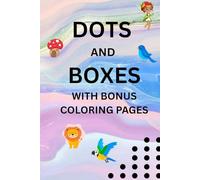 Dots and Boxes: With Bonus Coloring Pages