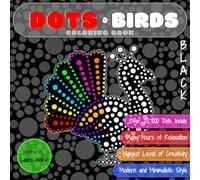 DOTS & Birds Coloring Book: Highest Level of Creativity in BLACK Version